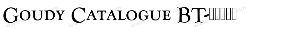Goudy Catalogue BT字体转换